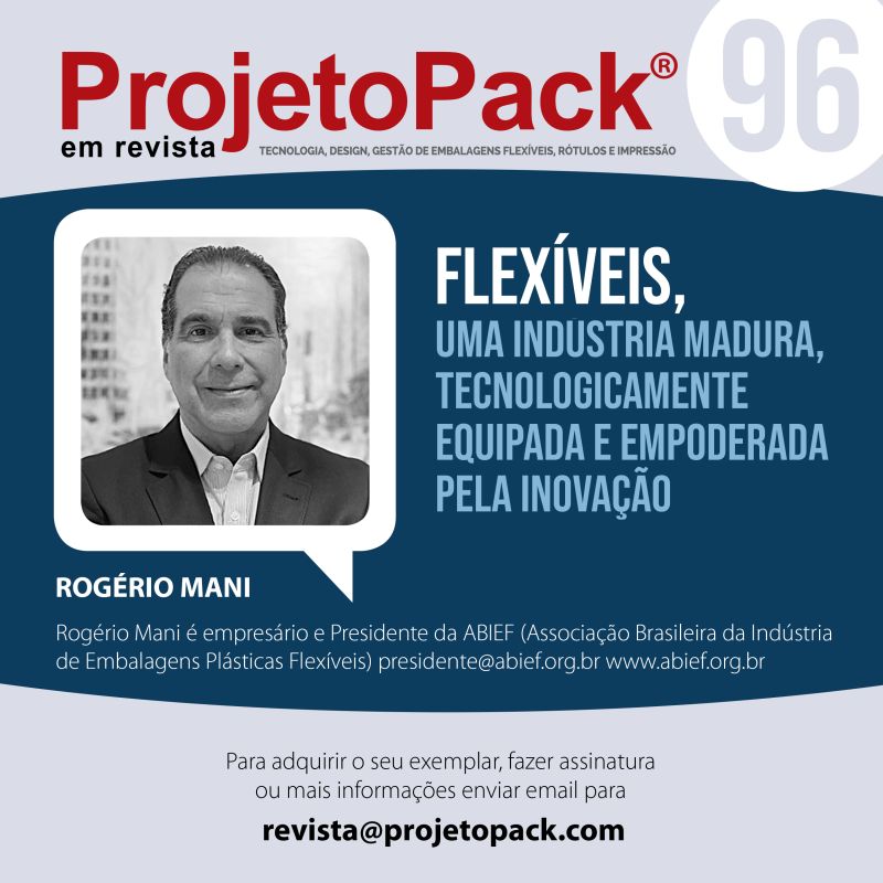 ProjetoPack Em Revista -Flexíveis, Uma Indústria Madura, Tecnologicamente Equipada E Empoderada Pela Inovação